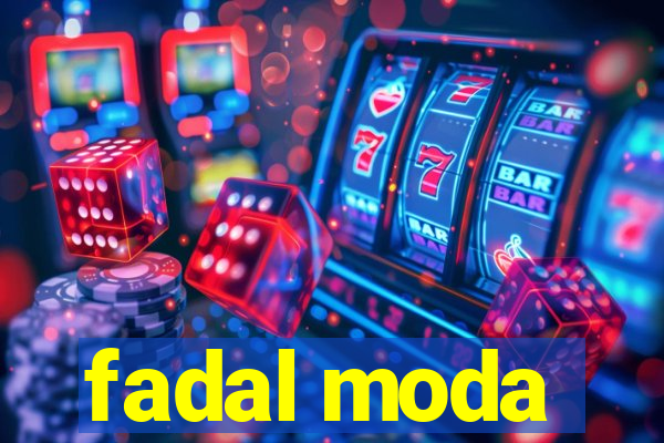 fadal moda